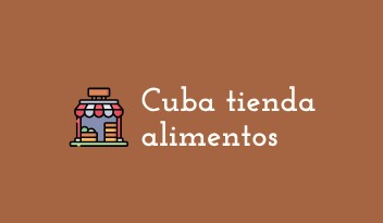 CUBA TIENDA ALIMENTOS